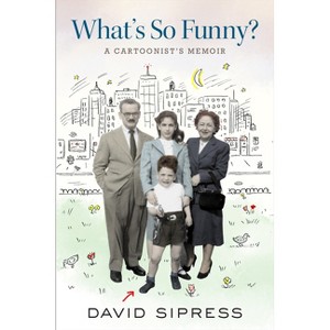 What's So Funny? - by  David Sipress (Hardcover) - 1 of 1