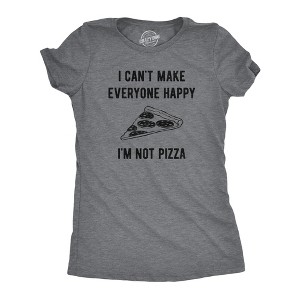 Womens I Cant Make Everyone Happy Im Not Pizza T Shirt Funny Cheese Pepperoni Lovers Tee For Ladies - Crazy Dog Women's T Shirt - 1 of 4