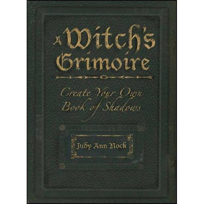 A Witch's Grimoire - by  Judy Ann Nock (Paperback)