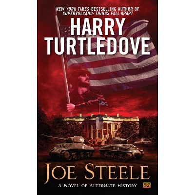 Joe Steele - by  Harry Turtledove (Paperback)