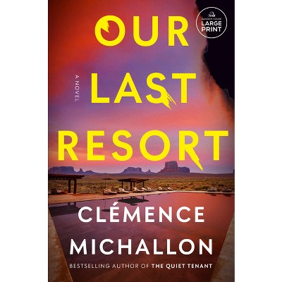 Our Last Resort - Large Print by  Clémence Michallon (Paperback)