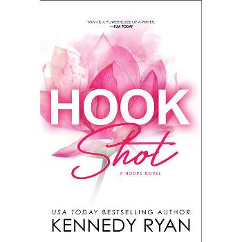 Hook Shot - (Hoops) by  Kennedy Ryan (Paperback)
