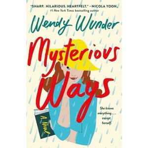Mysterious Ways - by  Wendy Wunder (Hardcover) - 1 of 1