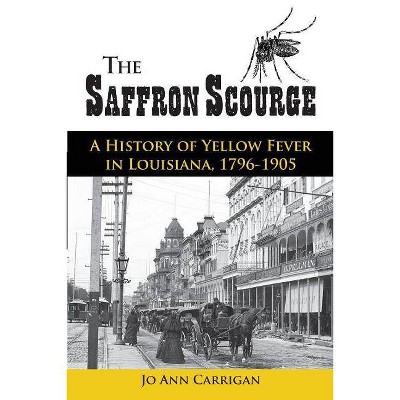 The Saffron Scourge - by  Jo Ann Carrigan (Paperback)