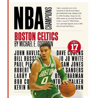 Boston Celtics - (NBA Champions) by  Michael E Goodman (Paperback)