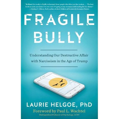 Fragile Bully - by  Laurie Helgoe (Paperback)