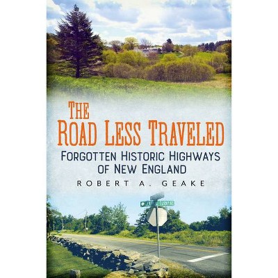 The Road Less Traveled - by  Robert a Geake (Paperback)