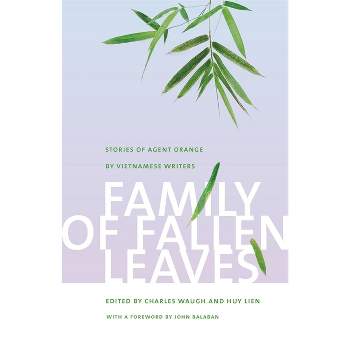 Family of Fallen Leaves - by  Charles Waugh & Huy Lien (Paperback)