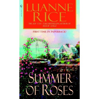 Summer of Roses - by  Luanne Rice (Paperback)