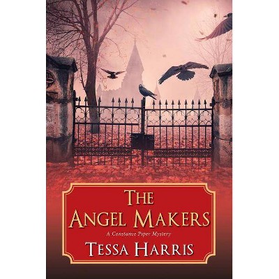 The Angel Makers - (Constance Piper Mystery) by  Tessa Harris (Paperback)