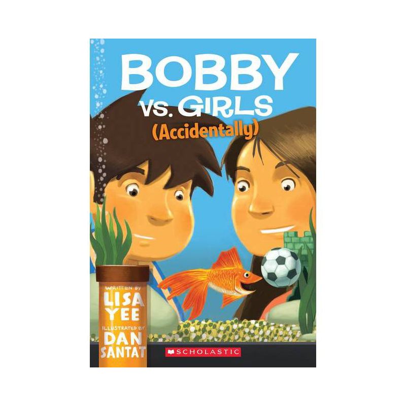 Bobby vs. Girls (Accidentally) - by  Lisa Yee (Paperback), 1 of 2