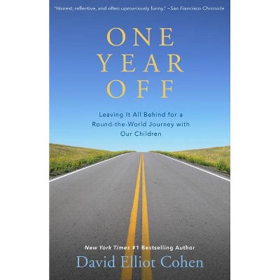 One Year Off - by  David Elliot Cohen (Paperback)