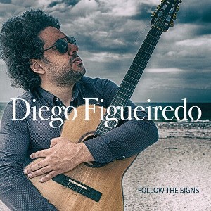 Diego Figueiredo - Follow The Signs (CD) - 1 of 1