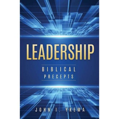 Leadership - by  John I Ykema (Paperback)