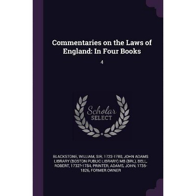 Commentaries on the Laws of England - by  William Blackstone & Robert Bell (Paperback)