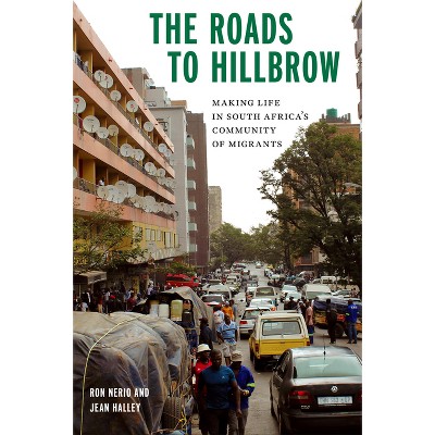 The Roads to Hillbrow - (Polis: Fordham Urban Studies) by  Ron Nerio & Jean Halley (Paperback)