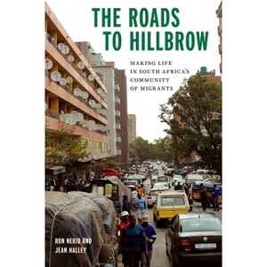 The Roads to Hillbrow - (Polis: Fordham Urban Studies) by  Ron Nerio & Jean Halley (Paperback) - 1 of 1