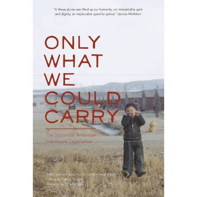 Only What We Could Carry - by  Lawson Fusao Inada (Paperback)