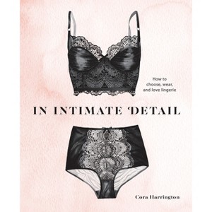 In Intimate Detail - by  Cora Harrington (Hardcover) - 1 of 1