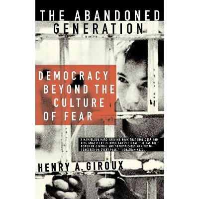 The Abandoned Generation - by  H Giroux (Paperback)