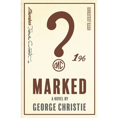 Marked - by  George Christie (Paperback)