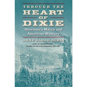 Through the Heart of Dixie - (Civil War America) by  Anne Sarah Rubin (Paperback) - 1 of 1