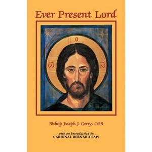 Ever Present Lord - by  Joseph Gerry (Paperback) - 1 of 1