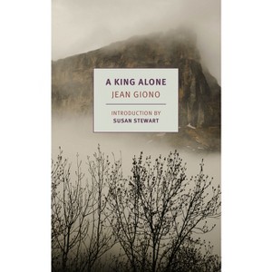 A King Alone - by  Jean Giono (Paperback) - 1 of 1