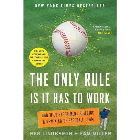 The Only Rule Is It Has to Work - by  Ben Lindbergh & Sam Miller (Paperback) - image 1 of 1