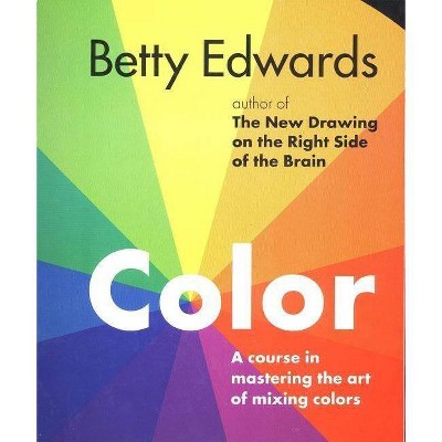 Color - by  Betty Edwards (Paperback)