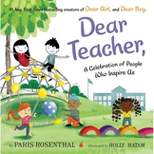 Dear Teacher, - by Paris Rosenthal (Hardcover)