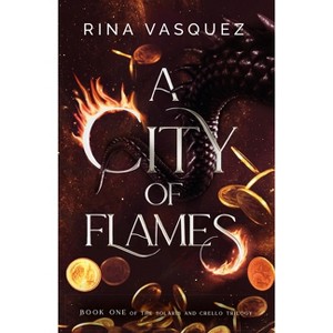 A City of Flames - by  Rina Vasquez (Paperback) - 1 of 1