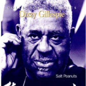 Dizzy Gillespie - Salt Peanuts (CD) - 1 of 1