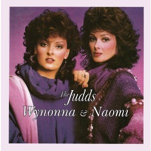 The Judds - Wynonna and Naomi (CD) - 1 of 1