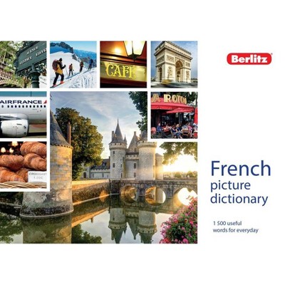 Berlitz Picture Dictionary French - (Berlitz Picture Dictionaries) by  Berlitz Publishing (Paperback)