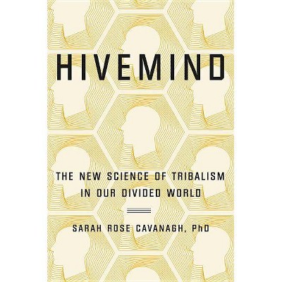 Hivemind - by  Sarah Rose Cavanagh (Hardcover)