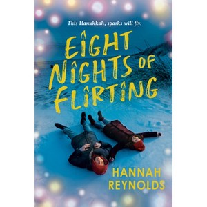 Eight Nights of Flirting - by  Hannah Reynolds (Hardcover) - 1 of 1