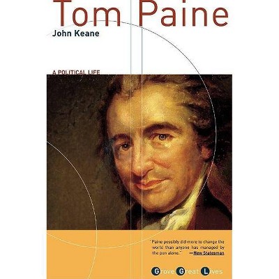 Tom Paine - (Grove Great Lives) by  John Keane (Paperback)