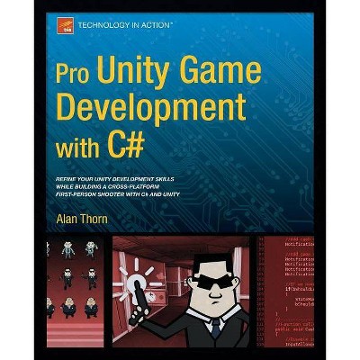 Pro Unity Game Development with C# - by  Alan Thorn (Paperback)