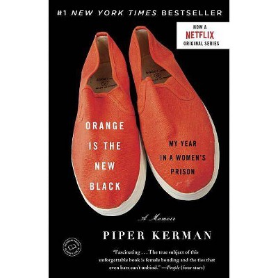 Orange Is the New Black (Reprint) (Paperback) by Piper Kerman