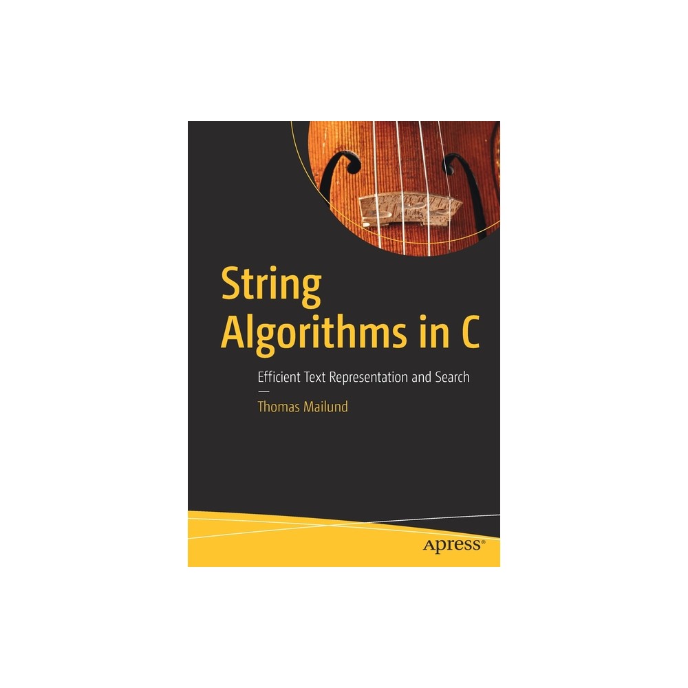 String Algorithms in C - by Thomas Mailund (Paperback)