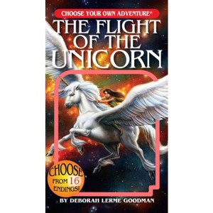 The Flight of the Unicorn - (Choose Your Own Adventure) by  Deborah Lerme Goodman (Paperback) - 1 of 1