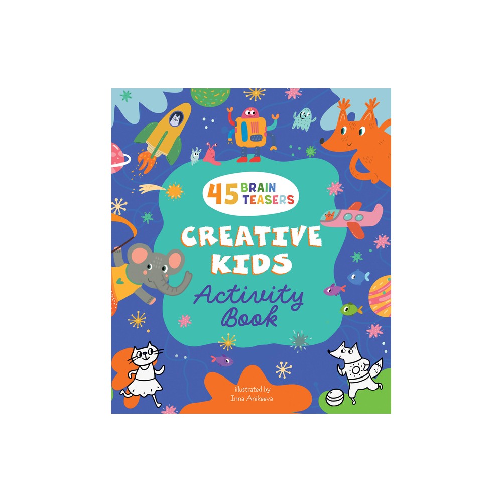 Creative Kids Activity Book - by Clever Publishing (Paperback)