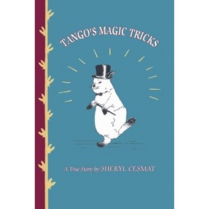 Tango's Magic Tricks - by  Sheryl Cesmat (Paperback) - 1 of 1