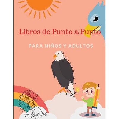 Libros de Punto a Punto Para Niños y Adultos - by  Prince Milan Benton (Paperback)