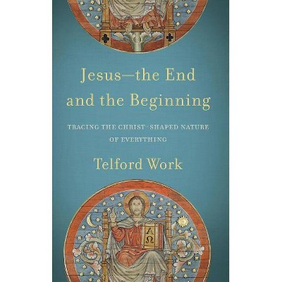 Jesus-The End and the Beginning - (Hardcover)