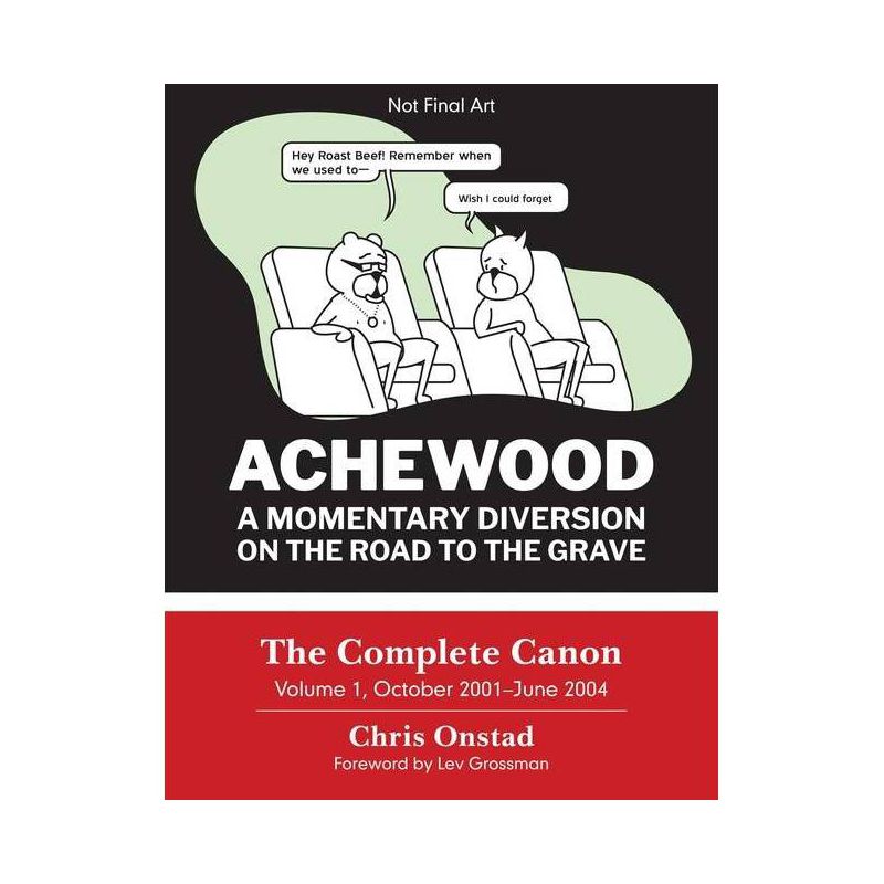 Achewood: The Complete Canon, 1 - by  Chris Onstad (Hardcover), 1 of 2