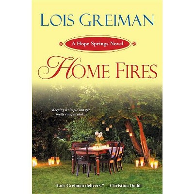 Home Fires - (Hope Springs) by  Lois Greiman (Paperback)