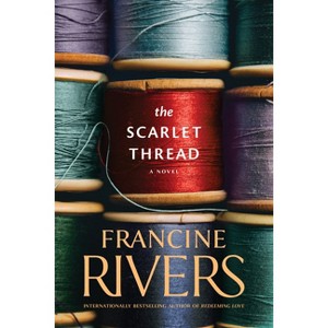 Scarlet Thread - by  Francine Rivers (Paperback) - 1 of 1