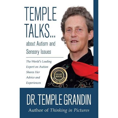 Temple Talks about Autism and Sensory Issues - (Temple Talks about . . .) Annotated by  Temple Grandin (Paperback)